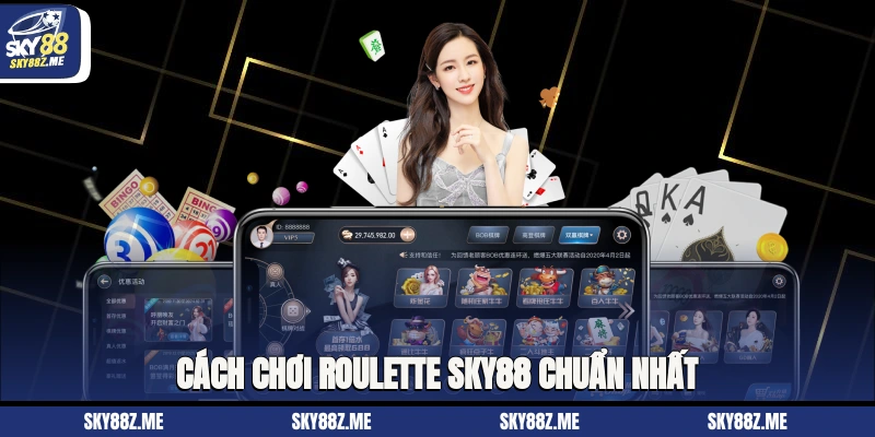 Cách chơi Roulette Sky88 chuẩn nhất