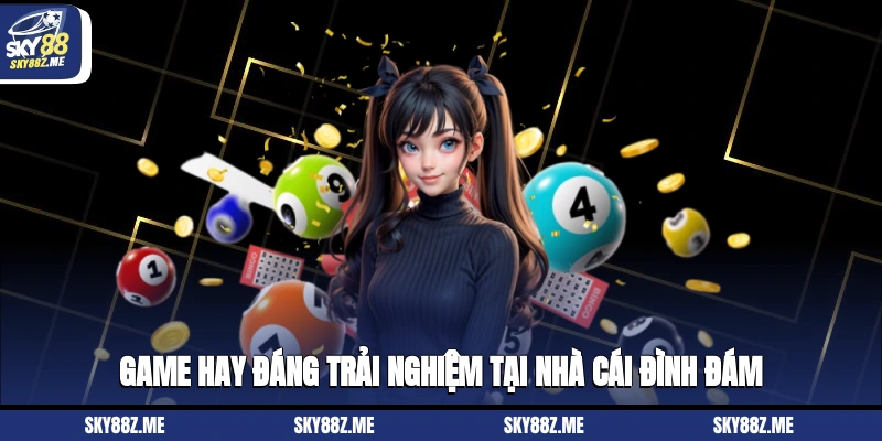 Game hay đáng trải nghiệm tại nhà cái đình đám 