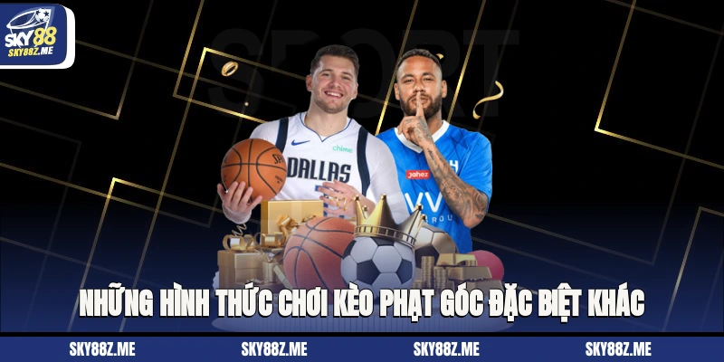 Những hình thức chơi kèo phạt góc đặc biệt khác