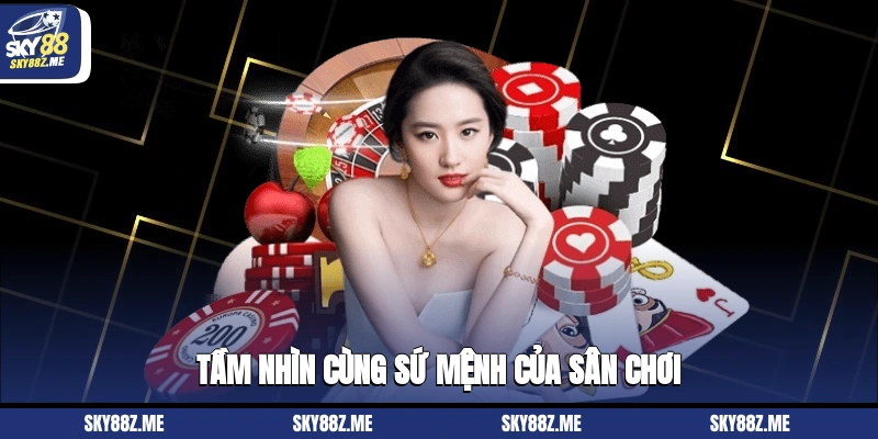 Tầm nhìn cùng sứ mệnh của sân chơi